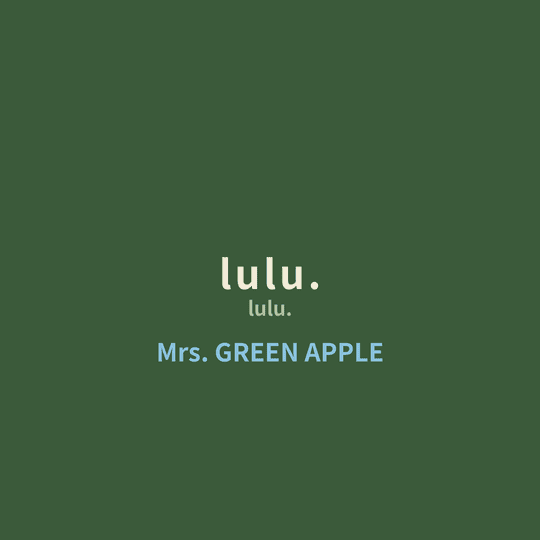 Mrs. GREEN APPLE - lulu.